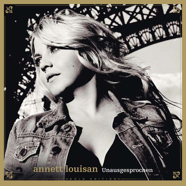 ANNETT LOUISAN - Unausgesprochen (Gold Edition inkl. Bonustracks) - Digipak-CD