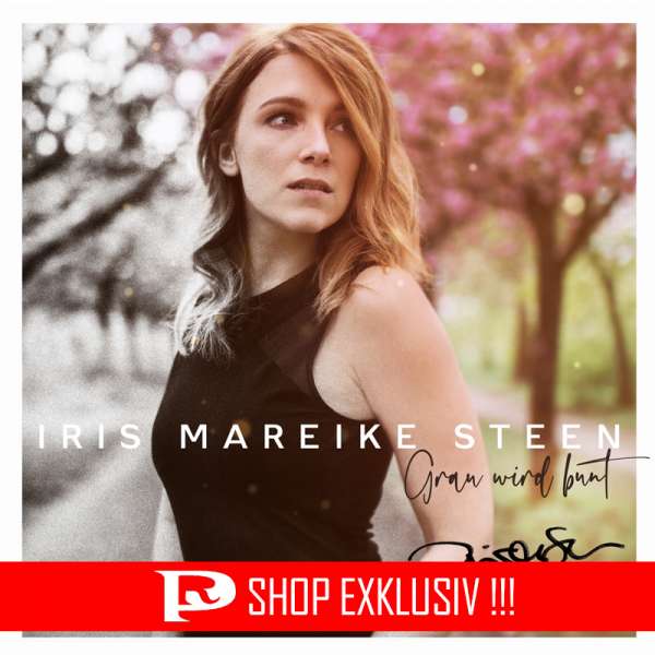 IRIS MAREIKE STEEN - Grau wird bunt - Digipak-CD (Signierte Edition) - Exklusiv!
